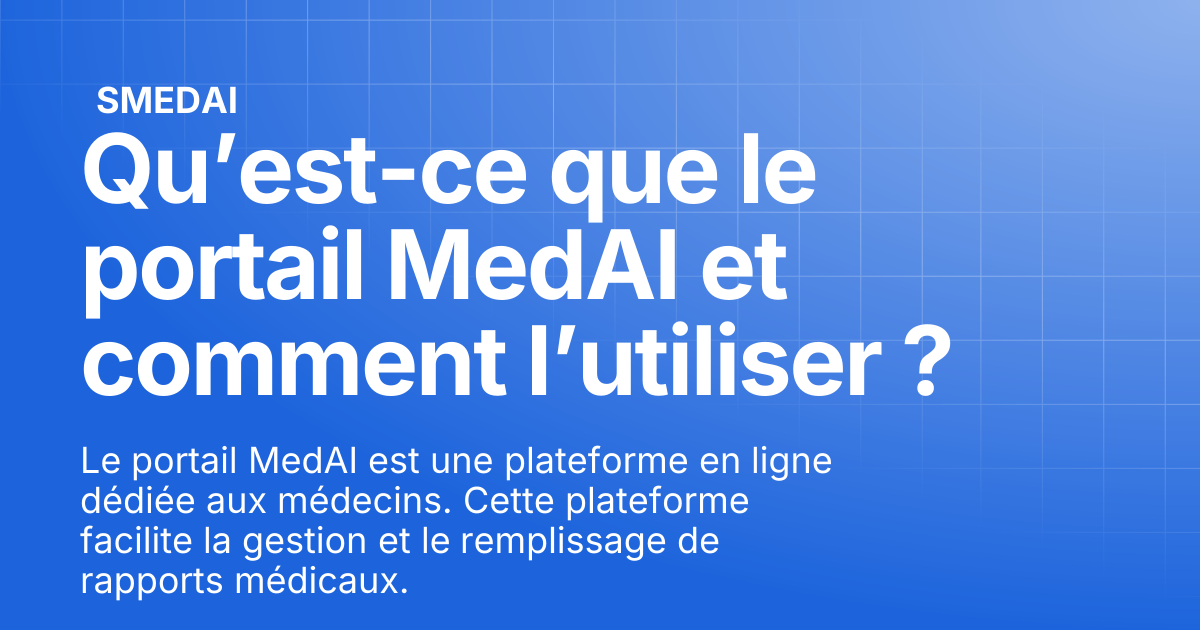 Qu’est-ce que le portail MedAI et comment l’utiliser ? | SMEDAI